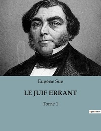 Eugène Sue - Le juif errant - Tome 1.