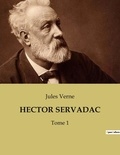 Jules Verne - Hector servadac - Tome 1.