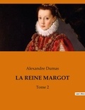 Alexandre Dumas - La reine margot - Tome 2.