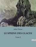 Jules Verne - Le sphinx des glaces - Tome 2.