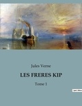 Jules Verne - Les freres kip - Tome 1.