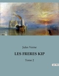 Jules Verne - Les freres kip - Tome 2.