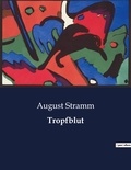 August Stramm - Tropfblut.