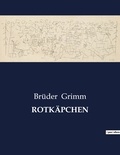 Brüder Grimm - ROTKÄPCHEN.