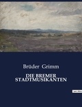 Brüder Grimm - Die bremer stadtmusikanten.