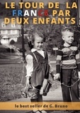 G. Bruno - Récits de voyages 37  : Le Tour de la France par deux enfants - Livre de lecture courante pour l'apprentissage de la lecture.