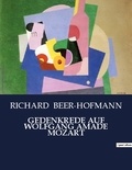Richard Beer-Hofmann - Gedenkrede auf wolfgang amade mozart.
