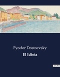 Fyodor Dostoevsky - Littérature d'Espagne du Siècle d'or à aujourd'hui  : El Idiota.