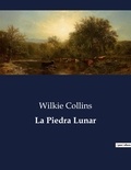 Wilkie Collins - Littérature d'Espagne du Siècle d'or à aujourd'hui  : La Piedra Lunar.