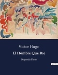 Victor Hugo - Littérature d'Espagne du Siècle d'or à aujourd'hui  : El Hombre Que Ríe - Segunda Parte.
