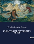 Emilia Pardo Bazán - Littérature d'Espagne du Siècle d'or à aujourd'hui  : Cuentos de navidad y reyes.