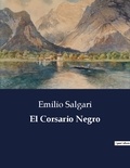 Emilio Salgari - Littérature d'Espagne du Siècle d'or à aujourd'hui  : El Corsario Negro.