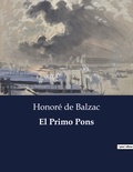 Honoré de Balzac - Littérature d'Espagne du Siècle d'or à aujourd'hui  : El Primo Pons.