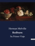 Herman Melville - Littérature d'Espagne du Siècle d'or à aujourd'hui  : Redburn: - Su Primer Viaje.