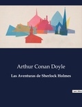 Arthur Conan Doyle - Littérature d'Espagne du Siècle d'or à aujourd'hui  : Las Aventuras de Sherlock Holmes.