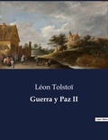 Léon Tolstoï - Littérature d'Espagne du Siècle d'or à aujourd'hui  : Guerra y Paz II.