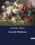 Henrik Ibsen - Littérature d'Espagne du Siècle d'or à aujourd'hui  : Casa de Muñecas - ..