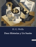 H. G. Wells - Littérature d'Espagne du Siècle d'or à aujourd'hui  : Doce Historias y Un Sueño - ..