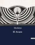  Molière - Littérature d'Espagne du Siècle d'or à aujourd'hui  : El Avaro - ..