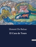 Honoré de Balzac - Littérature d'Espagne du Siècle d'or à aujourd'hui  : El Cura de Tours - ..