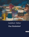 Adalbert Stifter - Das Haidedorf.