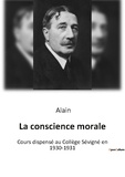  Alain - Philosophie  : La conscience morale - Cours dispense au college sevi.