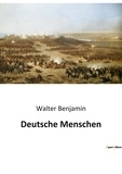 Walter Benjamin - Deutsche Menschen.