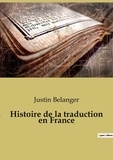 Justin Belanger - Histoire de l'Art et Expertise culturelle  : Histoire de la traduction en France.