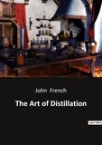 John French - The Art of Distillation.