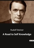 Rudolf Steiner - Ésotérisme et Paranormal  : A Road to Self Knowledge.