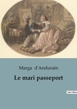 Marga d'Andurain - Le mari passeport.