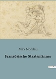 Max Nordau - Franz sische staatsm nner.