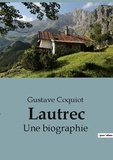 Gustave Coquiot - Lautrec - Une biographie.