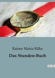 Rainer Maria Rilke - Das Stunden-Buch.