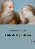 Baltasar Gracian - El arte de la prudencia.