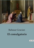 Baltasar Gracian - El comulgatorio.