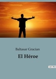 Baltasar Gracian - El Héroe.