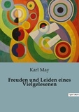 Karl May - Freuden und Leiden eines Vielgelesenen.