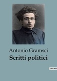 Antonio Gramsci - Philosophie  : Scritti politici - Vol. 2.