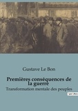 Gustave Le Bon - Premières conséquences de la guerre - Transformation mentale des peuples.