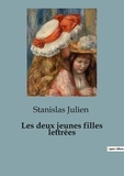 Stanislas Julien - Philosophie  : Les deux jeunes filles lettrées.
