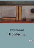 Denis Diderot - Philosophie  : Hobbisme.