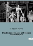Gaëtan Pirou - Economie  : Doctrines sociales et Science économique.