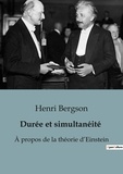 Henri Bergson - Philosophie  : Durée et simultanéité - À propos de la théorie d'Einstein.