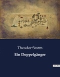 Theodor Storm - Ein Doppelgänger.