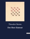 Theodor Storm - Der Herr Etatsrat.