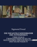 Sigmund Freud - Die infantile wiederkehr des totemismus - ÜBER EINIGE ÜBEREINSTIMMUNGEN IM SEELENLEBEN DER WILDEN UND DER NEUROTIKER IV.