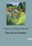 Burnett frances Hodgson - The Secret Garden.
