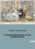 Emile Durkheim - L'individualisme et les intellectuels.