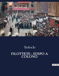  Sofocle - Classici della Letteratura Italiana  : Filottete - edipo a colono - 2613.